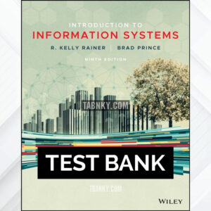 Test Bank for Introduction to Information Systems 9th US Edition by Rainer ISBN 9781119761464