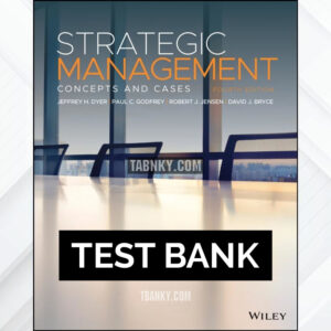 Test Bank for Strategic Management Concepts and Cases 4th US Edition by Dyer ISBN 9781119763543