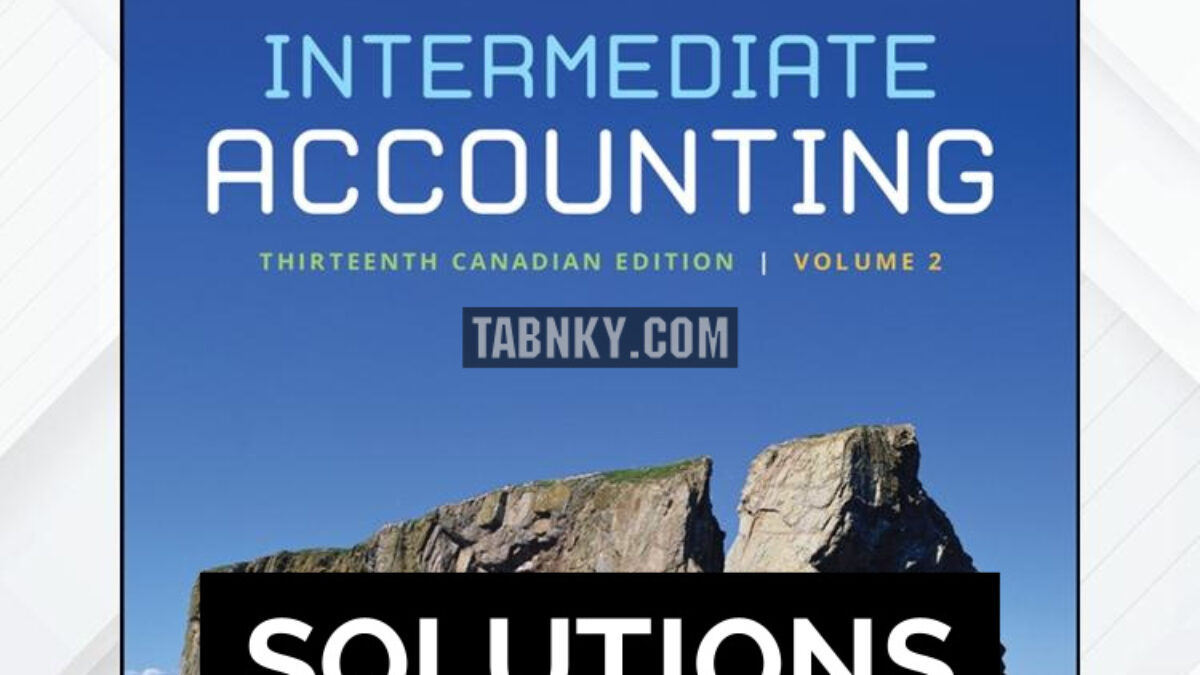 Solutions Manual for Intermediate Accounting Volume 2 13th
