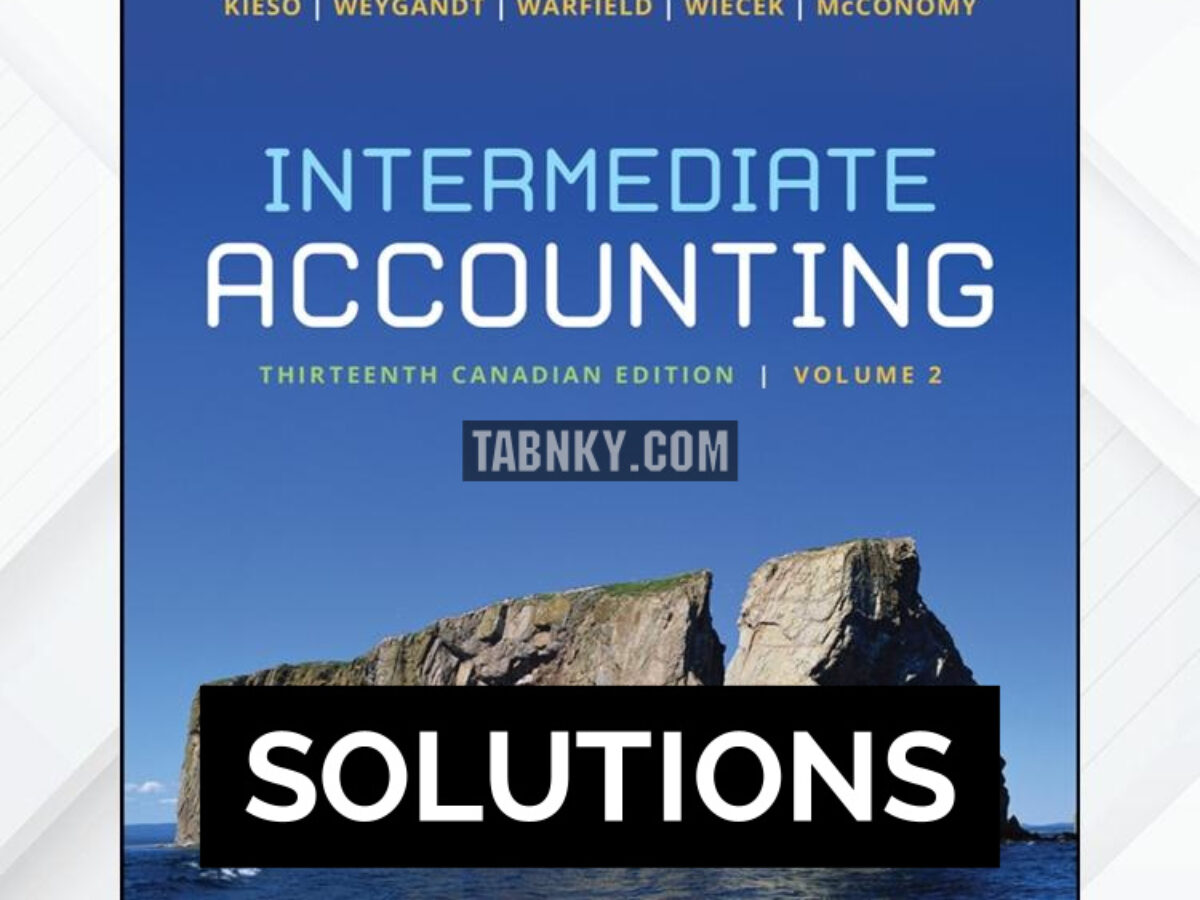 Solutions Manual for Intermediate Accounting Volume 2 13th