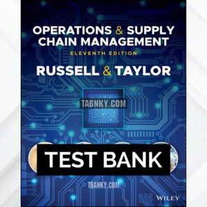 Test Bank for Operations and Supply Chain Management 11th US Edition by Russell ISBN 9781119905677
