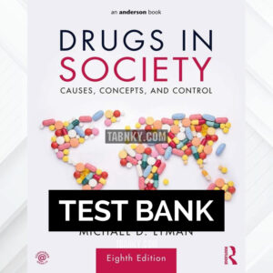 Test Bank for Drugs in Society 8th US Edition by Lyman ISBN 9781138202269