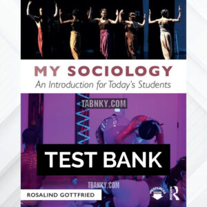 Test Bank for My Sociology 1st US Edition by Gottfried ISBN 9781138224322