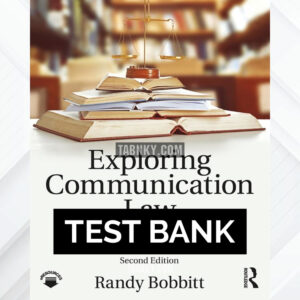 Test Bank for Exploring Communication Law 2nd US Edition by Bobbitt ISBN 9781138292383