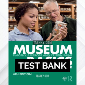 Test Bank for Museum Basics 4th US Edition by Ambrose ISBN 9781138292482