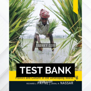 Test Bank for Politics and Culture in the Developing World 5th US Edition by Payne ISBN 9781138430631