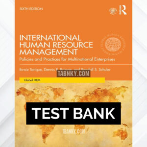 Test Bank for International Human Resource Management 6th US Edition by Tarique ISBN 9781138489493
