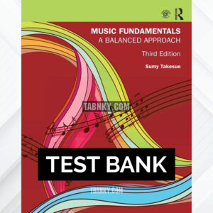 Test Bank for Music Fundamentals 3rd US Edition by Takesue ISBN 9781138654419