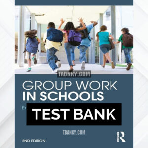 Test Bank for Group Work in Schools 2nd US Edition by Erford ISBN 9781138853836