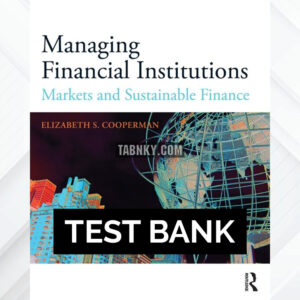 Test Bank for Managing Financial Institutions 1st US Edition by Cooperman ISBN 9781138900028