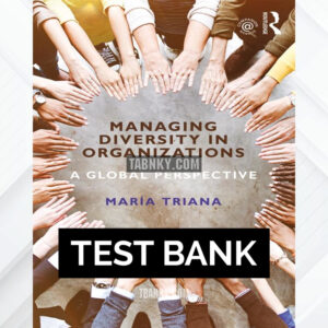 Test Bank for Managing Diversity in Organizations 1st US Edition by Triana ISBN 9781138917026