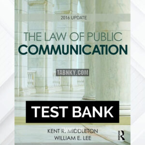 Test Bank for The Law of Public Communication 9th US Edition by Middleton ISBN 9781138950719