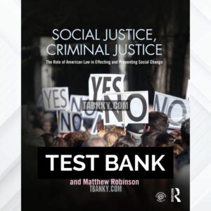 Test Bank for Social Justice Criminal Justice 1st US Edition by Caravelis ISBN 9781138955059