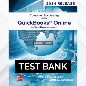 Test Bank for Computer Accounting with QuickBooks Online A Cloud Based Approach 2024 Release 4th US Edition by Yacht ISBN 9781264136742