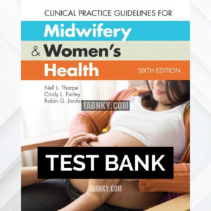 Test Bank for Clinical Practice Guidelines for Midwifery & Women's Health 6th US Edition by Tharpe ISBN 9781284194036