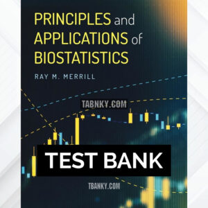 Test Bank for Principles and Applications of Biostatistics 1st US Edition by Merrill ISBN 9781284225976