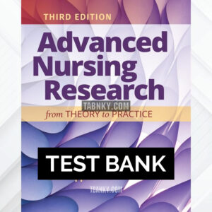 Test Bank for Advanced Nursing Research: From Theory to Practice 3rd US Edition by Tappen ISBN 9781284231755
