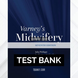 Test Bank for Varney's Midwifery 7th US Edition by Phillippi ISBN 9781284250565