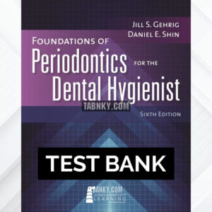 Test Bank for Foundations of Periodontics for the Dental Hygienist 6th US Edition by Gehrig ISBN 9781284261059