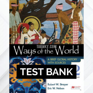 Test Bank for Ways of the World with Sources Volume 2 5th US Edition by Strayer ISBN 9781319331146