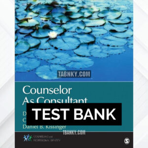 Test Bank for Counselor As Consultant 1st US Edition by Scott ISBN 9781452242187