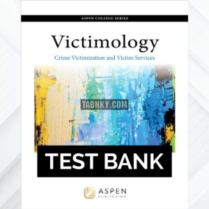 Test Bank for Victimology 1st US Edition by Growette Bostaph ISBN 9781454850960