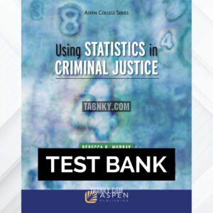 Test Bank for Using Statistics in Criminal Justice 1st US Edition by Murray ISBN 9781454852179