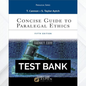 Test Bank for Concise Guide to Paralegal Ethics 5th US Edition by Cannon ISBN 9781454873365