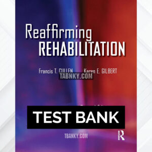 Test Bank for Reaffirming Rehabilitation 2nd US Edition by Cullen ISBN 9781455731305