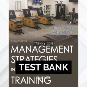 Test Bank for Management Strategies in Athletic Training 5th US Edition by Konin ISBN 9781492536185