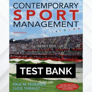 Test Bank for Contemporary Sport Management 6th US Edition by Pedersen ISBN 9781492550952