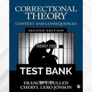 Test Bank for Correctional Theory 2nd US Edition by Cullen ISBN 9781506306520