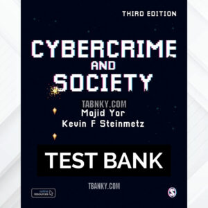 Test Bank for Cybercrime and Society 3rd US Edition by Yar ISBN 9781526440655
