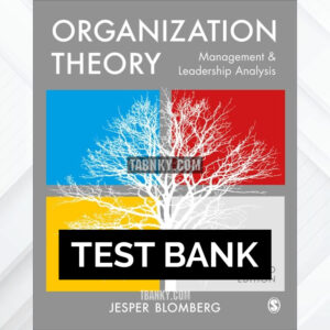 Test Bank for Organization Theory 2nd US Edition by Blomberg ISBN 9781529605723