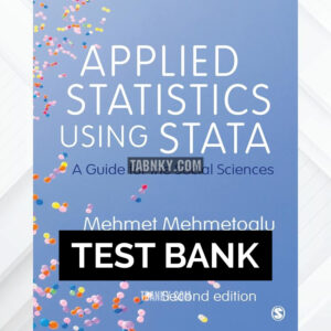 Test Bank for Applied Statistics Using Stata 2nd US Edition by Mehmetoglu ISBN 9781529742572