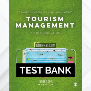 Test Bank for Tourism Management 3rd US Edition by Inkson ISBN 9781529758474