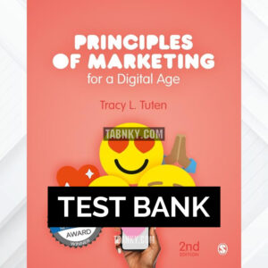 Test Bank for Principles of Marketing for a Digital Age 2nd US Edition by Tuten ISBN 9781529779790
