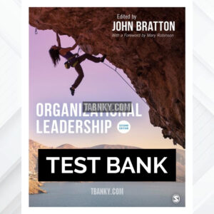 Test Bank for Organizational Leadership 2nd US Edition by Bratton ISBN 9781529793604