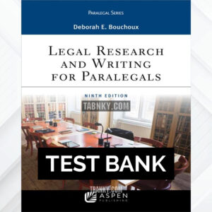 Test Bank for Legal Research and Writing for Paralegals 9th US Edition by Bouchoux ISBN 9781543801637