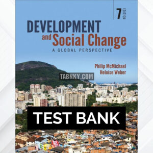 Test Bank for Development and Social Change 7th US Edition by McMichael ISBN 9781544305363