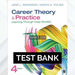 Test Bank for Career Theory and Practice 4th US Edition by Swanson ISBN 9781544333663