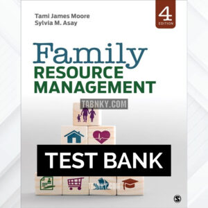 Test Bank for Family Resource Management 4th US Edition by Moore ISBN 9781544370620