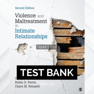 Test Bank for Violence and Maltreatment in Intimate Relationships 2nd US Edition by Miller-Perrin ISBN 9781544371085