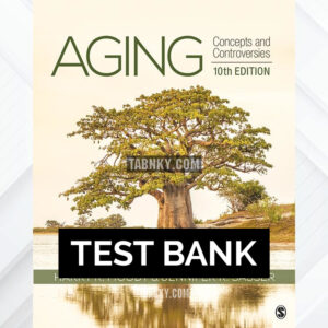 Test Bank for Aging 10th US Edition by Moody ISBN 9781544371719