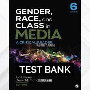 Test Bank for Gender Race and Class in Media 6th US Edition by Yousman ISBN 9781544393421