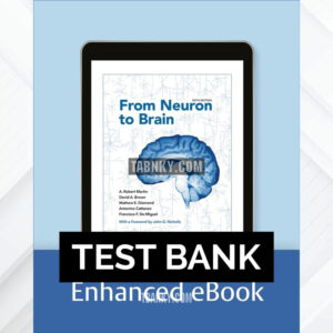 Test Bank for From Neuron to Brain 6th US Edition by Martin ISBN 9781605354392