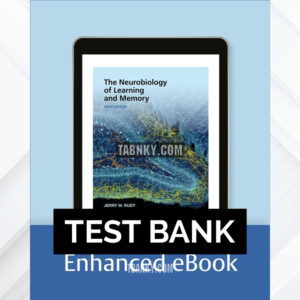 Test Bank for The Neurobiology of Learning and Memory 3rd US Edition by Rudy ISBN 9781605359342