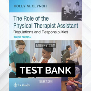 Test Bank for The Role of the Physical Therapist Assistant 3rd US Edition by Clynch ISBN 9781719643146