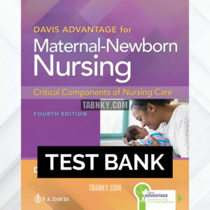Test Bank for Davis Advantage for Maternal-Newborn Nursing Critical Components of Nursing Care  4th US Edition by Durham ISBN 9781719645737