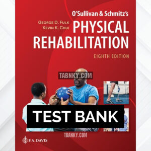 Test Bank for O'Sullivan & Schmitz's Physical Rehabilitation 8th US Edition by Fulk ISBN 9781719646918